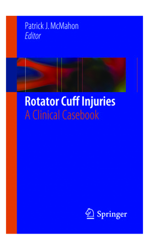 Rotator Cuff Injuries A Clinical Casebook